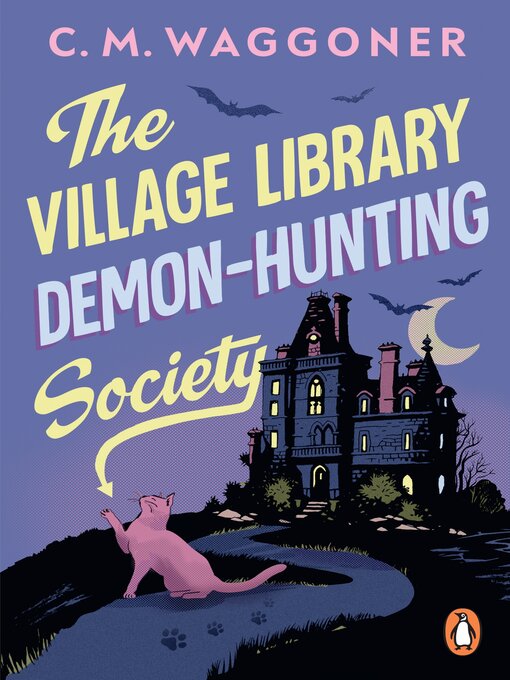 Title details for The Village Library Demon Hunting Society by C.M. Waggoner - Wait list